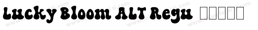 Lucky Bloom ALT Regu字体转换